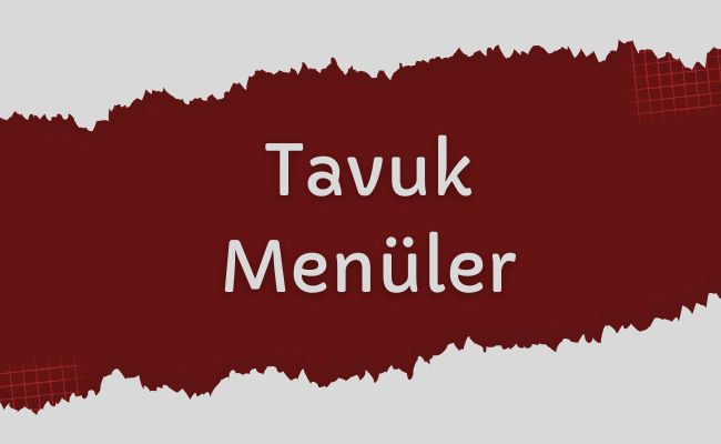 Tavuk Menüler